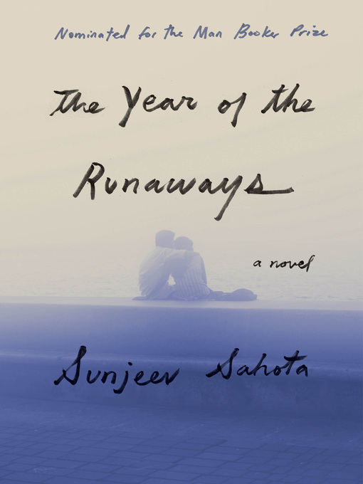 Title details for The Year of the Runaways by Sunjeev Sahota - Available